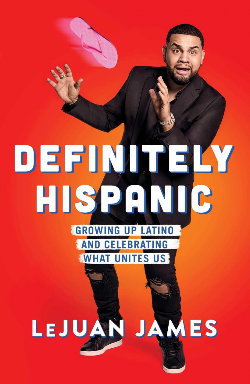 Definitely Hispanic by LeJuan James