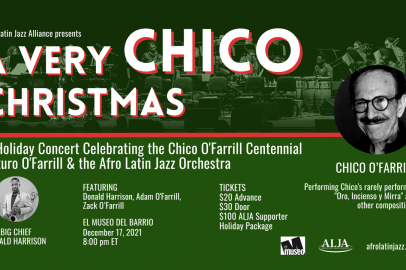 Afro Latin Jazz Alliance & El Museo del Barrio Present 'A Very Chico Christmas,' A Holiday Concert Celebrating the Chico O'Farrill Centennial