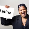 What do we know about the term Latinx?