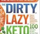 The DIRTY, LAZY, KETO Cookbook