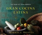Gran Cocina Latina: The Food of Latin America 