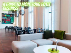A Guide to Move Your Hotel Business