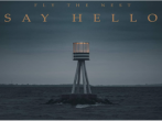 Fly the Nest Opens up on New Single ‘Say Hello’