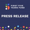 First Five Years Fund (FFYF) 