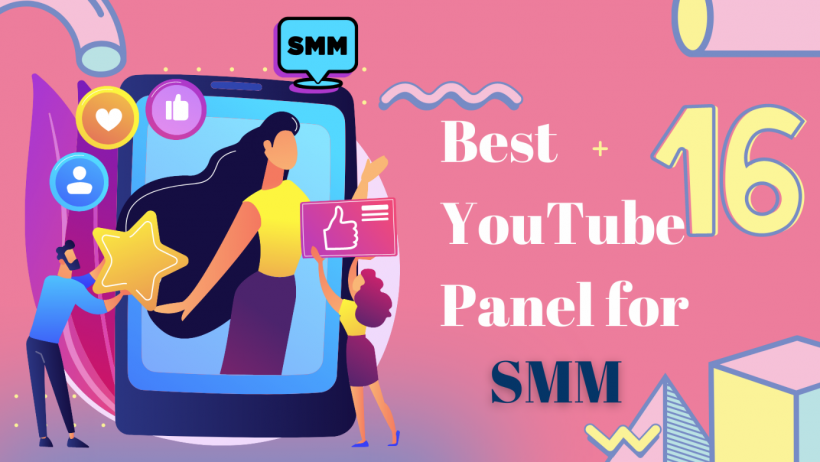 16 Best YouTube Panel for Social Media Marketing aka SMM